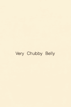 Very Chubby Belly