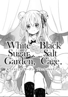 White Sugar Garden, Black Salt Cage